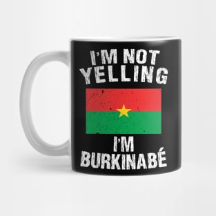 I'm Not Yelling I'm Burkinabe Mug